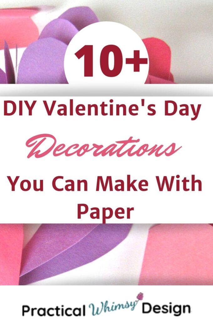 DIY Valentine's Day Decorations you can make with paper