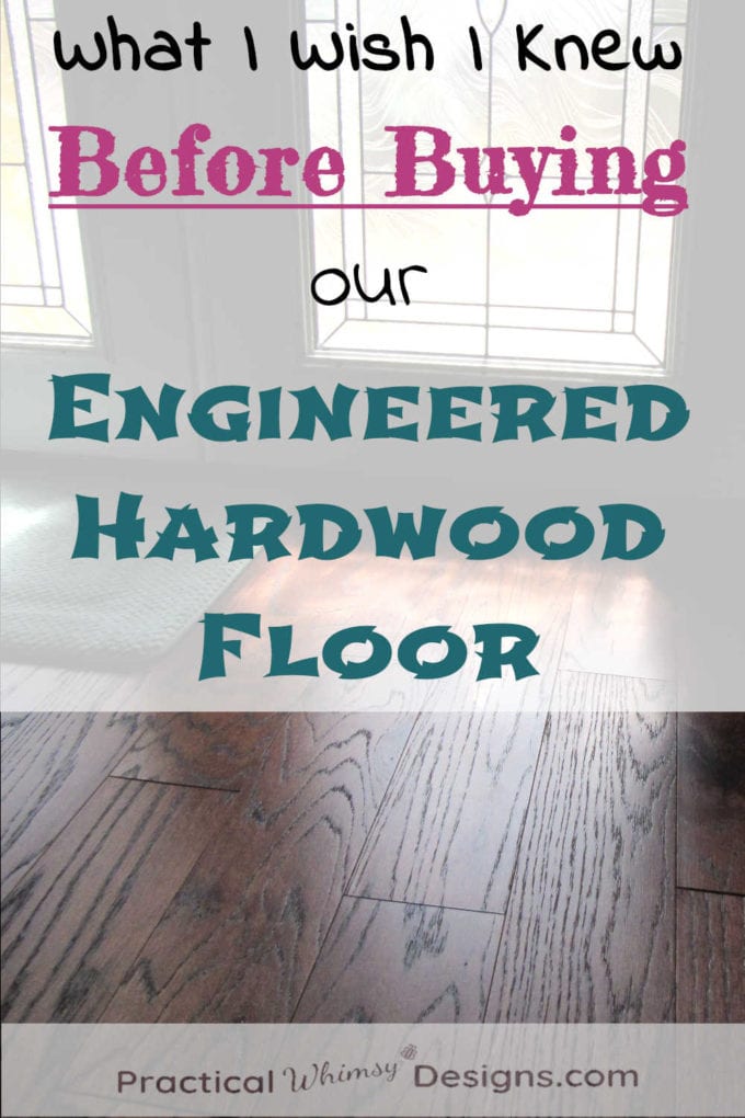 What I wish I knew Before Buying our Engineered Hardwood Floor.