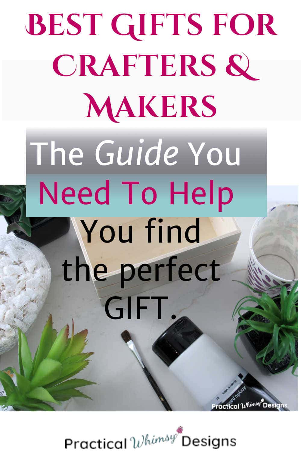 Craft Supplies with text: best gifts for crafters and makers the guide you need to help you find the perfect gift.