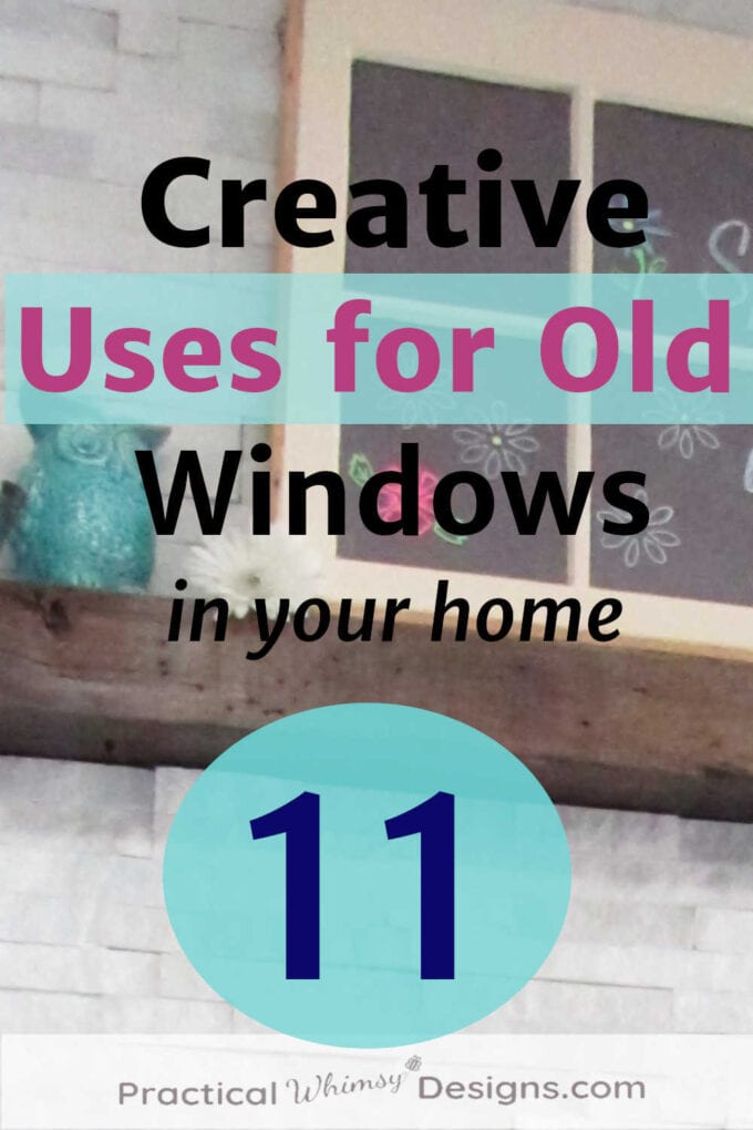 11 Creative ways to use old windows in your home: window on mantel