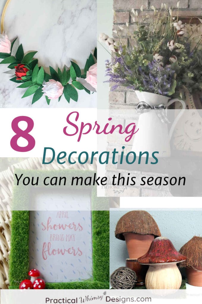 Spring decor collage, 8 decorations you can make this season
