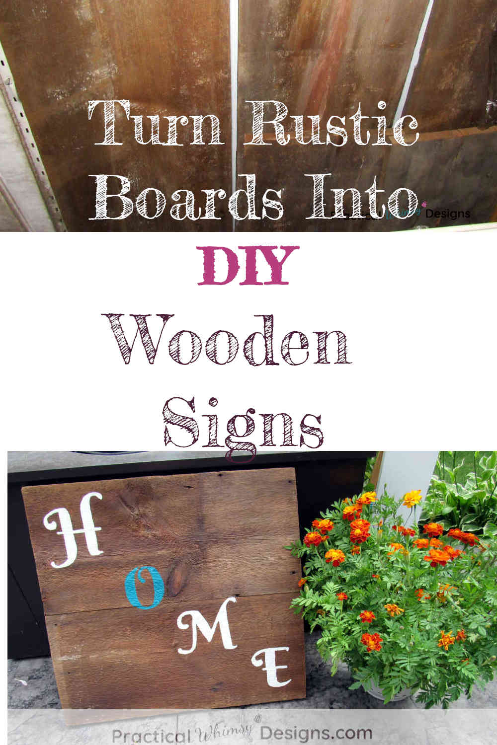 Turn rustic boards into DIY Wooden signs, image of barn boards and rustic home sign with flowers.